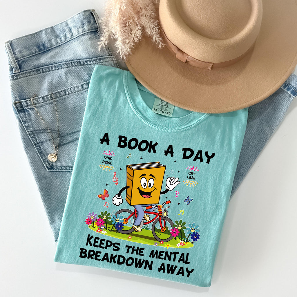 A Book a Day Keeps the Mental Breakdown Away Shirt, Funny Book Lover Shirt, Reading Tee, Comfort Colors Tee