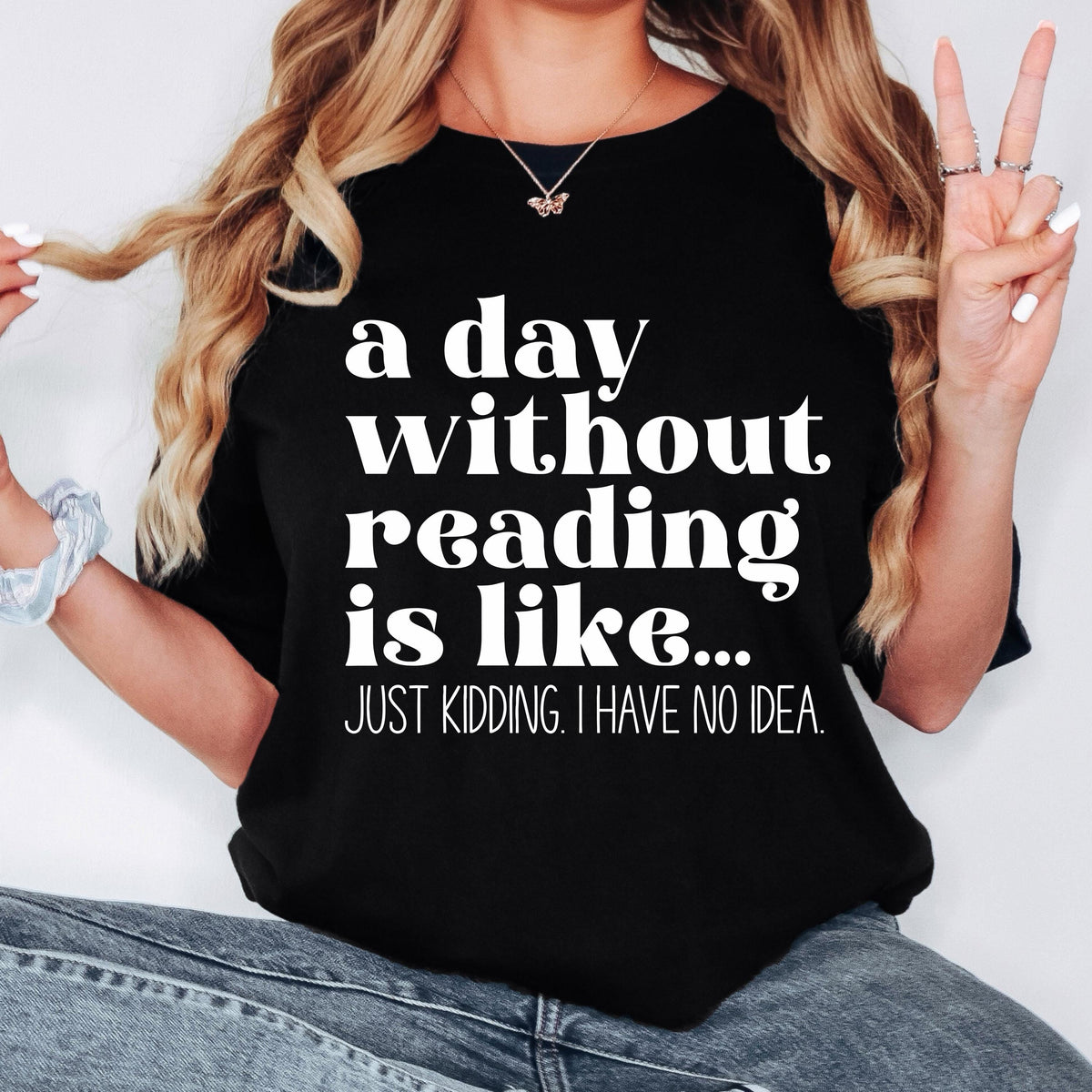 A Day Without Reading Is Like Shirt, Funny Book Lover Shirt, Reading Shirt, Comfort Colors Tee, Bookworm Gift