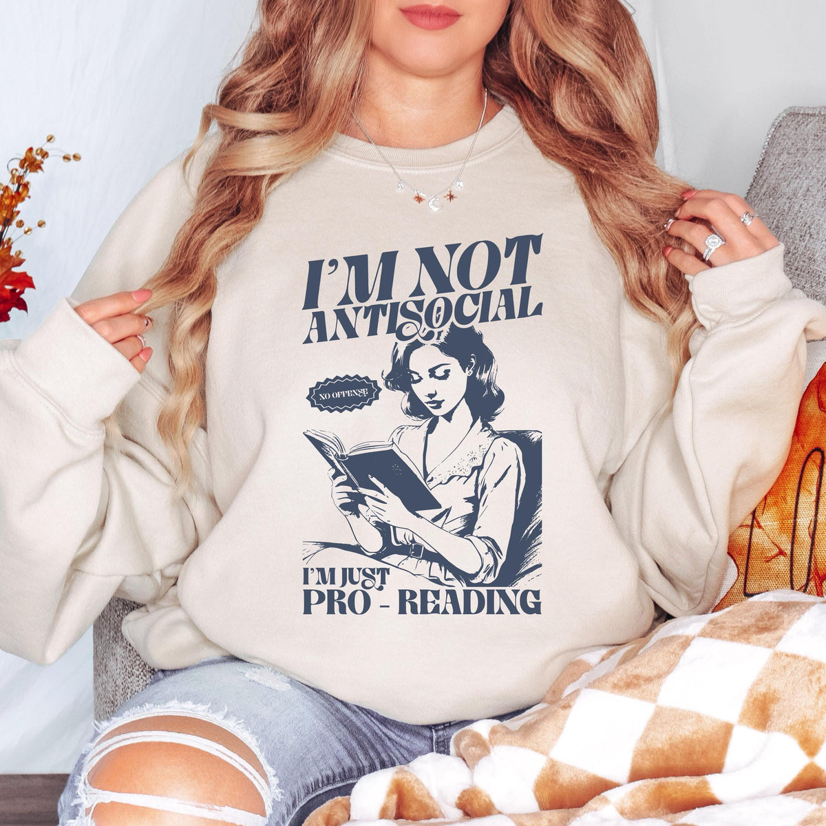 I'm Not Antisocial I'm Just Pro Reading Sweatshirt, Funny Book Lover Sweatshirt, Reading Sweatshirt