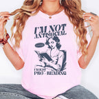 I'm Not Antisocial I'm Just Pro Reading Shirt, Funny Book Lover Shirt, Reading Shirt, Comfort Colors Tee, Bookworm Shirt