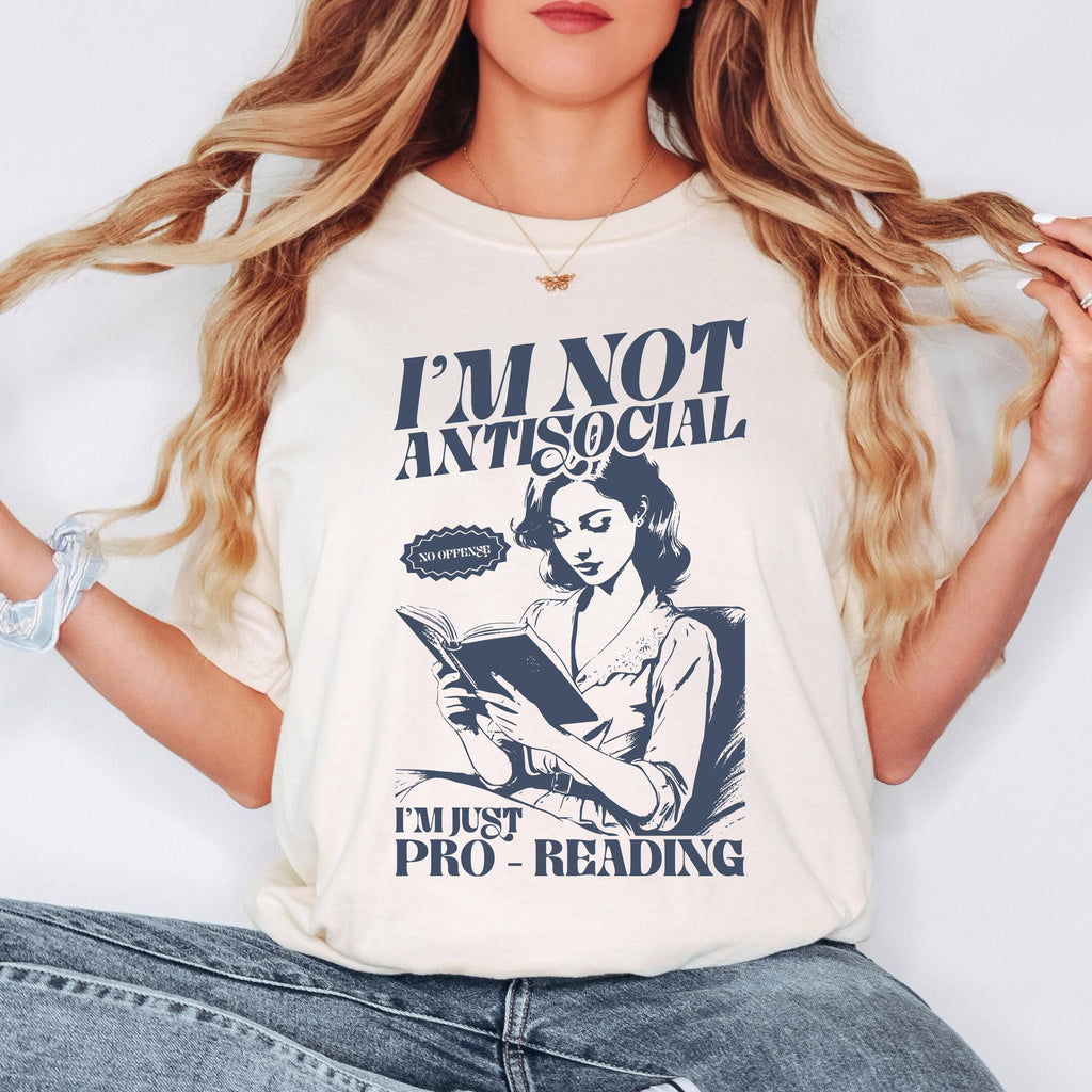 I'm Not Antisocial I'm Just Pro Reading Shirt, Funny Book Lover Shirt, Reading Shirt, Comfort Colors Tee, Bookworm Shirt
