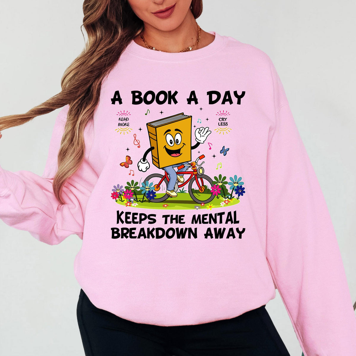A Book a Day Keeps the Mental Breakdown Away Sweatshirt, Funny Book Lover Sweatshirt, Reading Gift