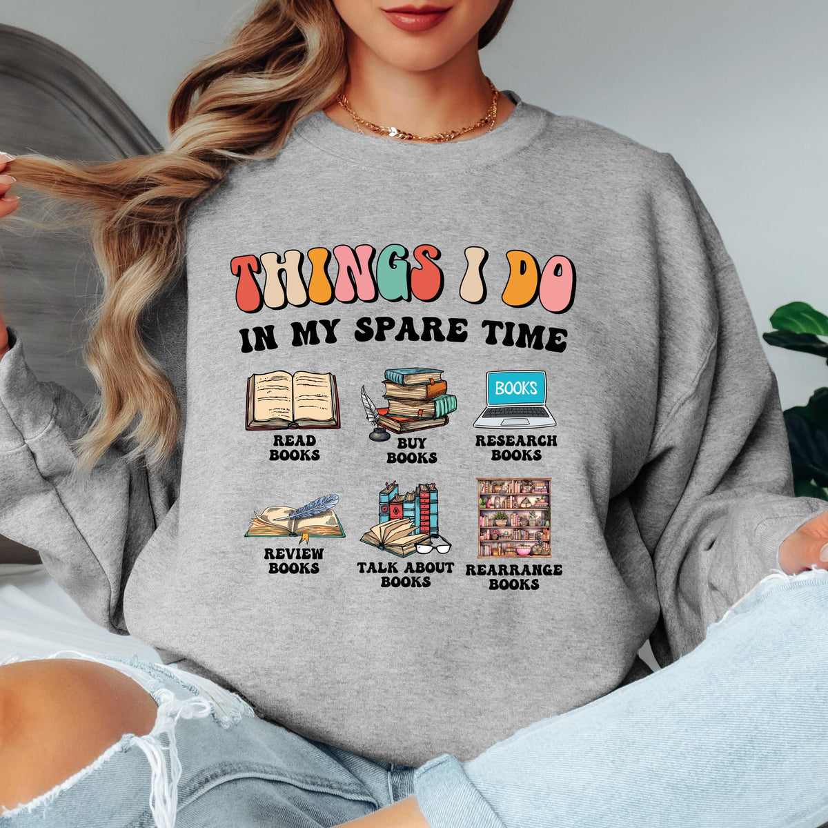 Things I Do In My Spare Time Sweatshirt, Funny Book Lover Crewneck, Reader Sweatshirt, Bookish Gift